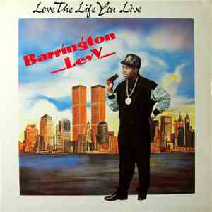 Barrington Levy - Love The Life You Live