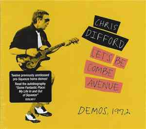 Chris Difford - Let’s Be Combe Avenue (Demos, 1972)