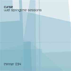 Curse - Wet Springtime Sessions