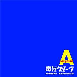 Denki Groove - Recycled A
