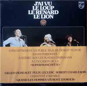 Félix Leclerc & Gilles Vigneault & Robert Charlebois - J'ai Vu Le Loup Le R ...