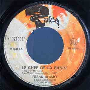 Frank Alamo - Le Chef De La Bande / Rien Ne Peut Plus M'empêcher