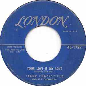 Frank Chacksfield & His Orchestra - Your Love Is My Love / Breath Of Spring