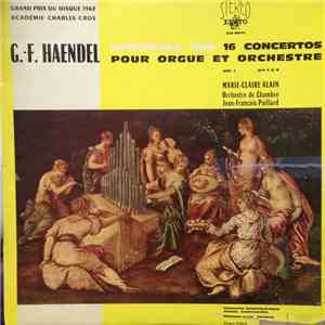 G. F. Haendel — Marie-Claire Alain, Orchestre De Chambre Jean-François Pail ...