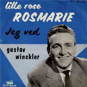 Gustav Winckler - Lille Rose, Rosemarie / Jeg Ved