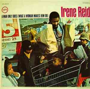 Irene Reid - A Man Only Does (What A Woman Makes Him Do)