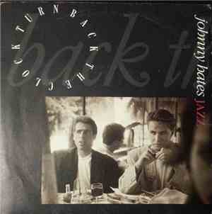 Johnny Hates Jazz - Turn Back The Clock