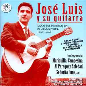 José Luis Y Su Guitarra - Todos Sus Primeros EP's En Discos Philips (1958-1 ...