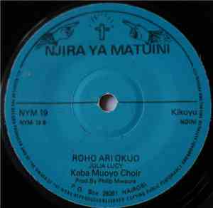 Kaba Muoyo Choir - Niaciaritwo / Roho Ari Okuo