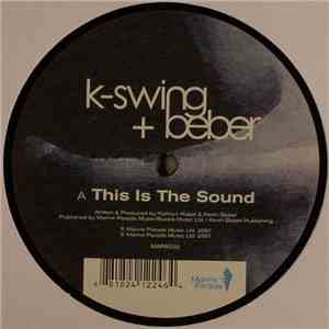 K-Swing + Beber - This Is The Sound