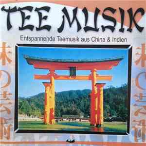 Lotos Garden Orchestra - Tee Musik (Entspannende Teemusik Aus China & Indie ...