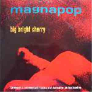 Magnapop - Big Bright Cherry