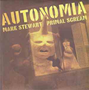 Mark Stewart / Primal Scream - Autonomia
