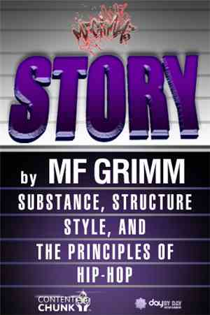MF Grimm - Story: Substance, Style, Structure, And The Principles Of Hip Ho ...