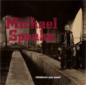 Michael Speaks - Whatever You Need