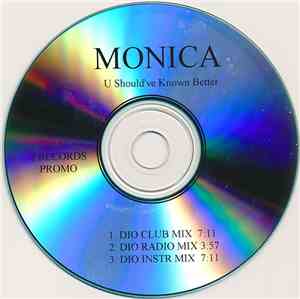 Monica - U Should've Known Better