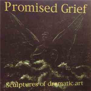 Promised Grief - Sculptures Of Dramatic Art