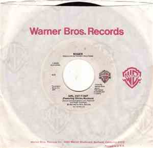 Roger - Girl, Cut It Out