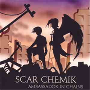 Scar Chemik - Ambassador In Chains