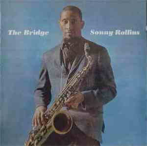 Sonny Rollins - The Bridge