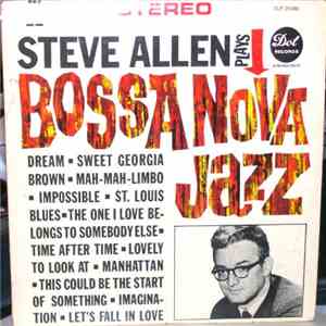 Steve Allen  - Steve Allen Plays Bossa Nova Jazz