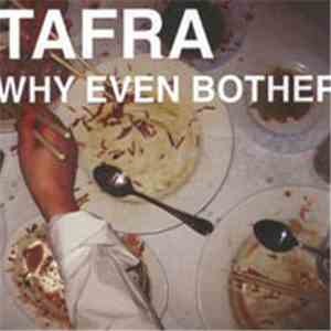 Tafra - Why Even Bother
