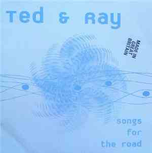 Ted & Ray - Songs For The Road