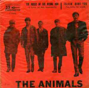 The Animals - The House Of The Rising Sun / Talkin' Bout You