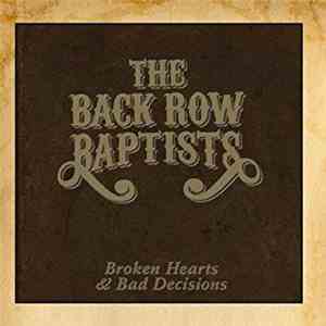 The Back Row Baptists - Broken Hearts & Bad Decisions