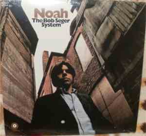The Bob Seger System - Noah