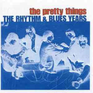 The Pretty Things - The Rhythm & Blues Years
