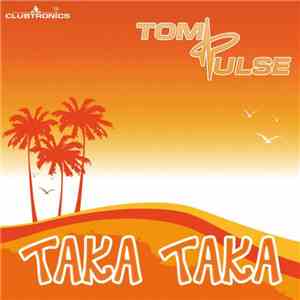 Tom Pulse - Taka Taka