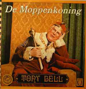 Tony Bell  - De Moppenkoning