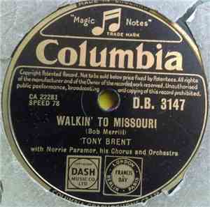 Tony Brent - Walkin' To Missouri / I Don't Know What To Do With My Time