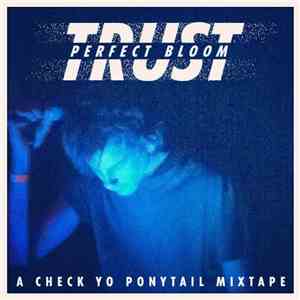 Trust  - Perfect Bloom