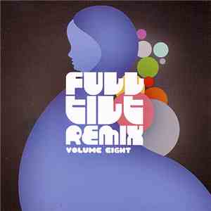 Various - Full Tilt Remix Volume Eight