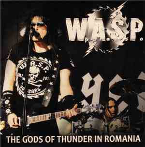 W.A.S.P. - The Gods Of Thunder In Romania