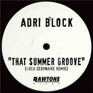 Adri Block - That Summer Groove (Luca Debonaire Remix)