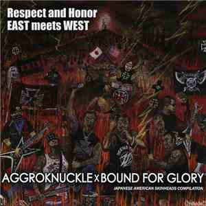 Aggroknuckle X Bound For Glory - Respect And Honor East Meets West (Japanes ...