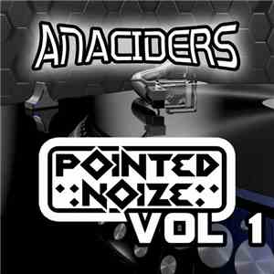 Anaciders - Pointed Noize Vol. 1