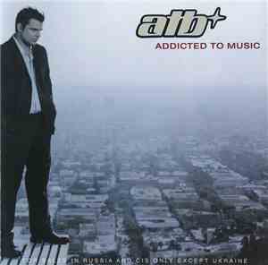 ATB - Addicted To Music