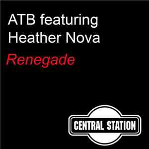 ATB Featuring Heather Nova - Renegade