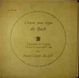Bach - Marie-Claire Alain - Fantaisies Et Fugues, Toccata Et Fugue BWV 566