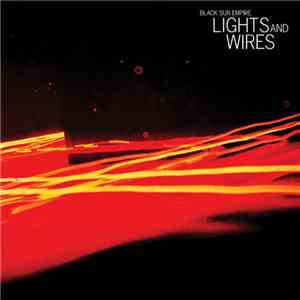 Black Sun Empire - Lights And Wires
