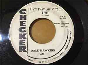 Dale Hawkins - Ain't That Lovin' You Baby / My Dream