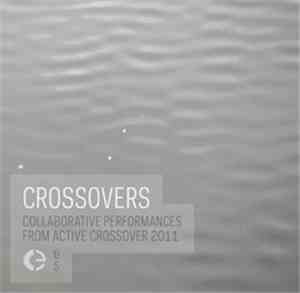 Duncan Harrison and Paul Khimasia Morgan - Crossovers