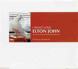 Elton John - I Want Love