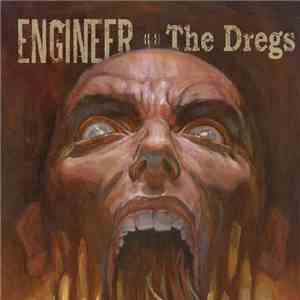 Engineer  - The Dregs