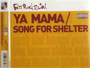 Fatboy Slim - Ya Mama / Song For Shelter