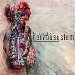 Fear And The Nervous System - Fear And The Nervous System